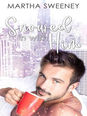cover image of Snowed In With Him